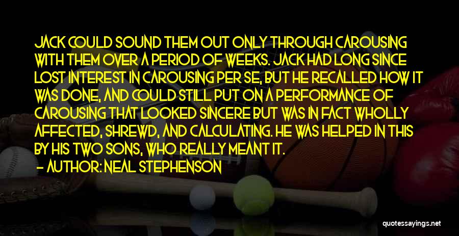 Carousing Quotes By Neal Stephenson