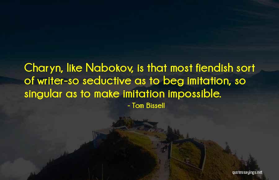 Carozo Durazno Quotes By Tom Bissell Carozo Durazno Quotes By Tom Bissell