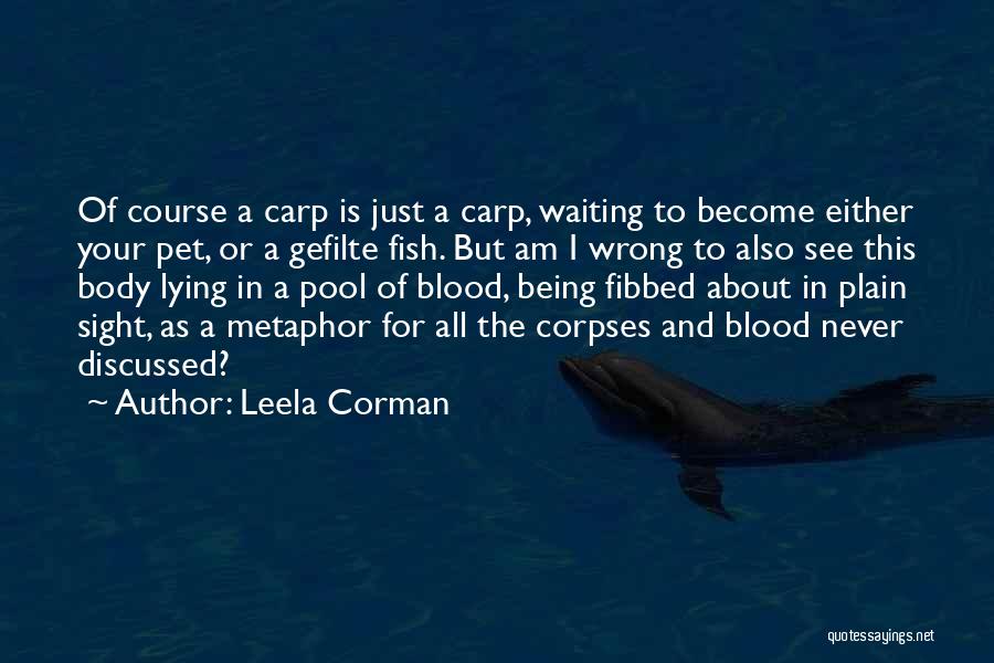 Carp Quotes By Leela Corman