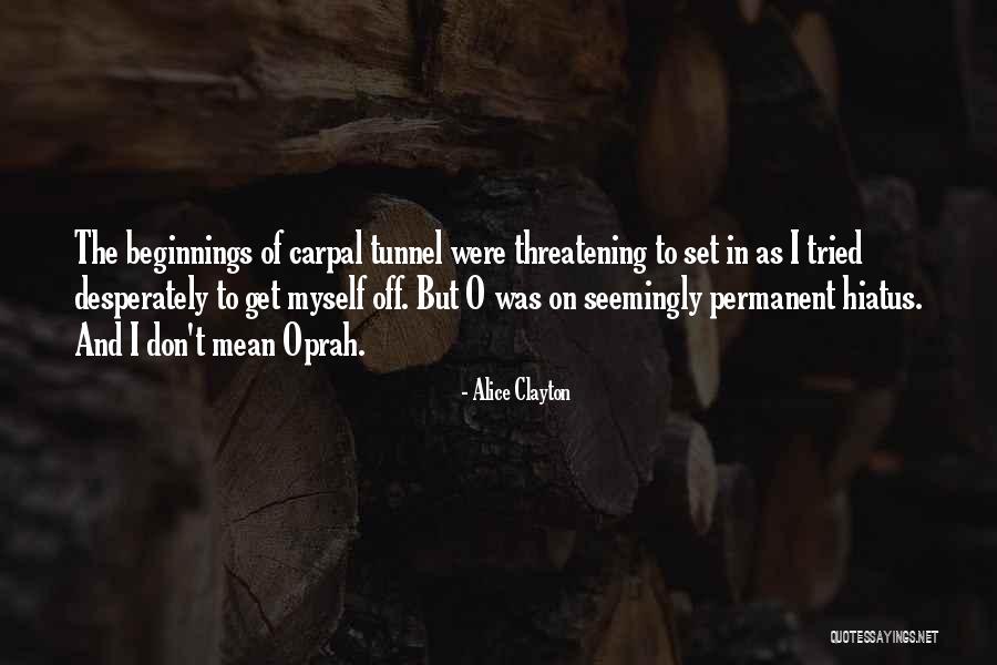 Carpal Tunnel Quotes By Alice Clayton Carpal Tunnel Quotes By Alice Clayton