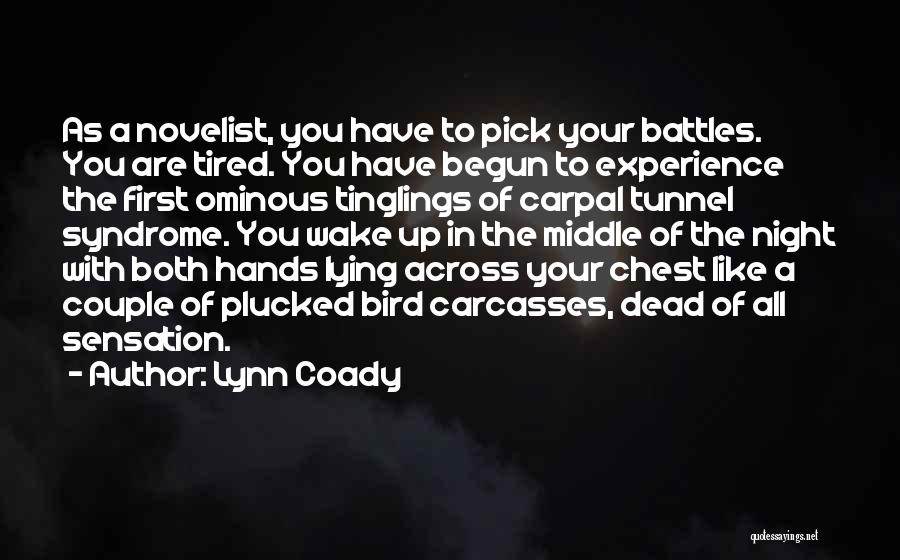 Carpal Tunnel Syndrome Quotes By Lynn Coady