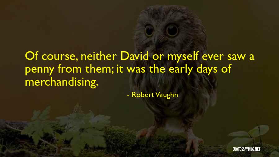 Carpani Artist Quotes By Robert Vaughn Carpani Artist Quotes By Robert Vaughn