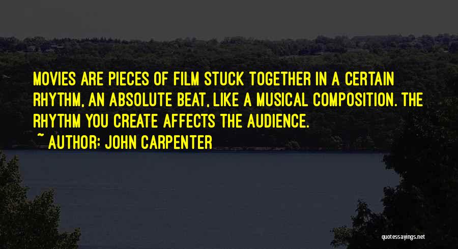 Carpenter Quotes By John Carpenter