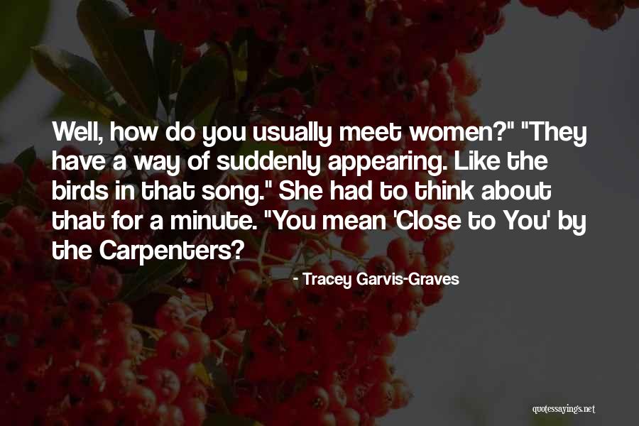 Carpenters Song Quotes By Tracey Garvis-Graves Carpenters Song Quotes By Tracey Garvis-Graves