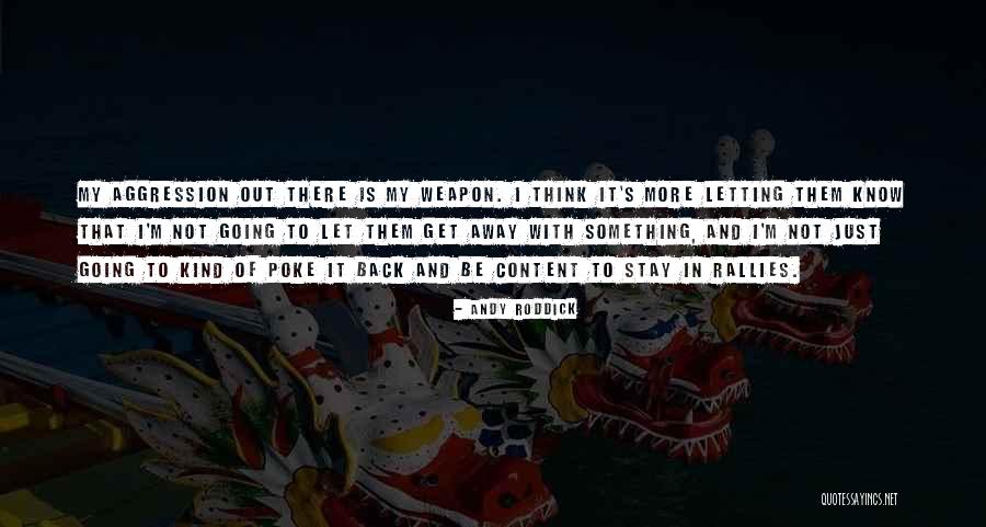Carpentieri Florida Quotes By Andy Roddick Carpentieri Florida Quotes By Andy Roddick