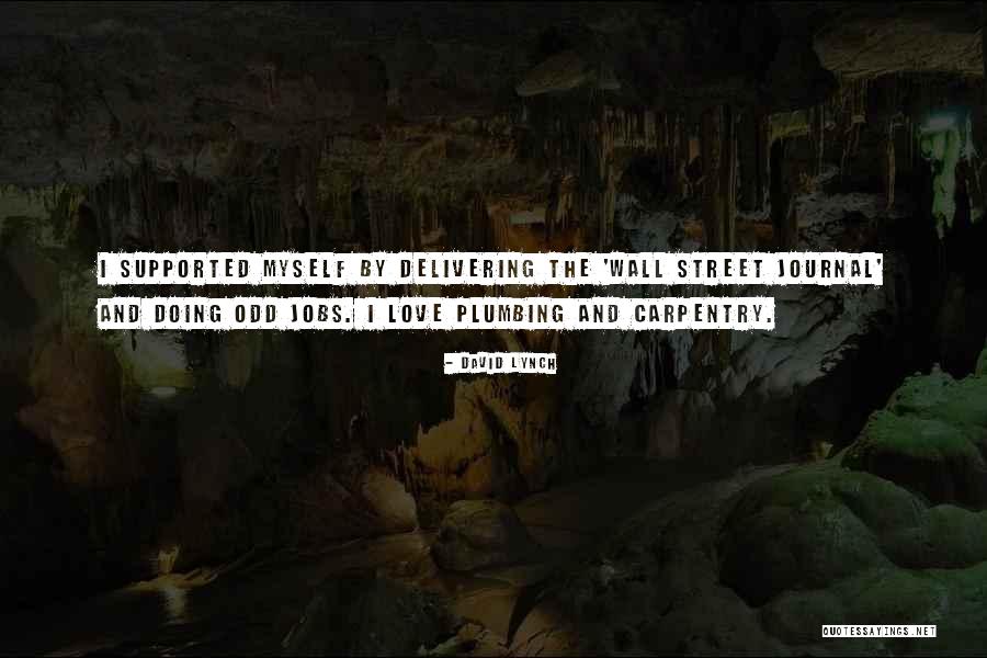 Carpentry Jobs Quotes By David Lynch Carpentry Jobs Quotes By David Lynch