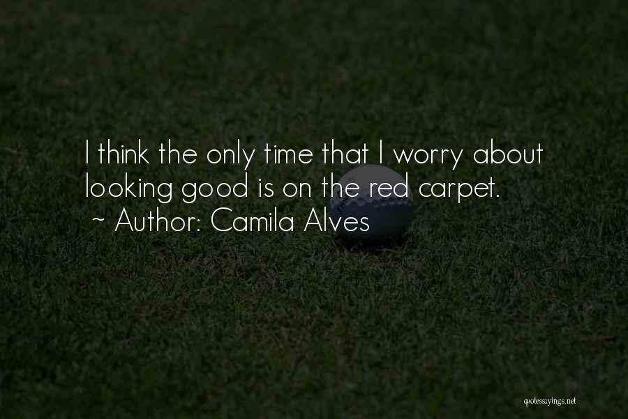 Carpet Quotes By Camila Alves