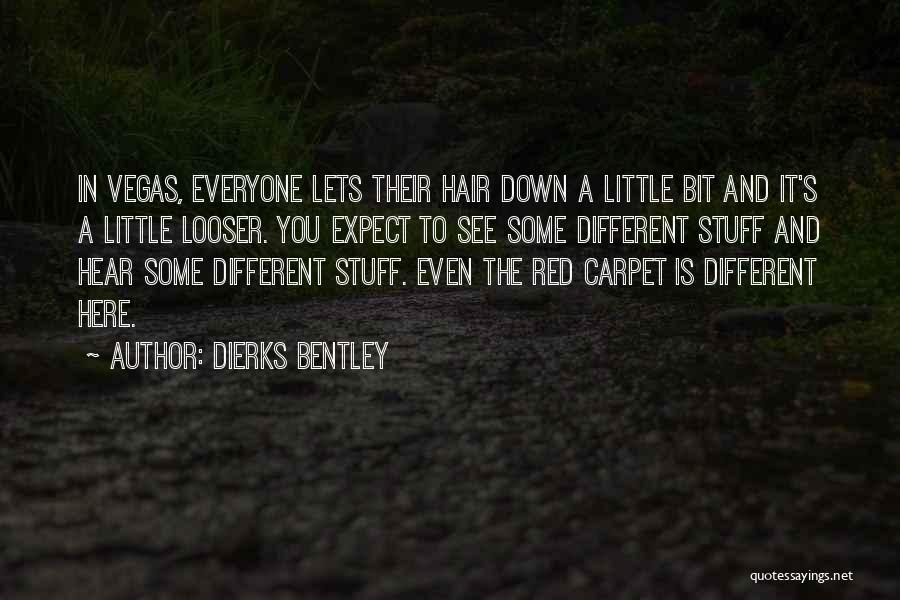 Carpet Quotes By Dierks Bentley