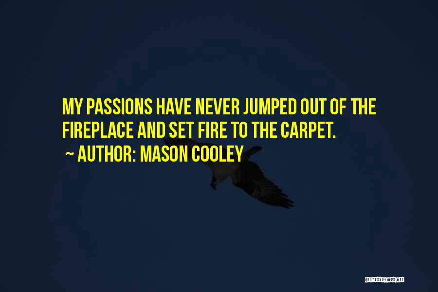 Carpet Quotes By Mason Cooley