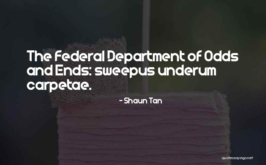 Carpetae Quotes By Shaun Tan Carpetae Quotes By Shaun Tan