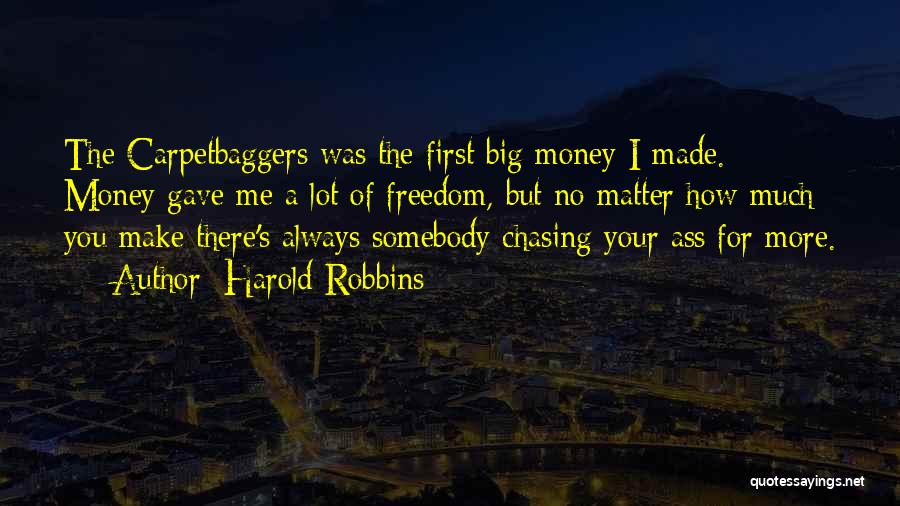 Carpetbaggers Quotes By Harold Robbins