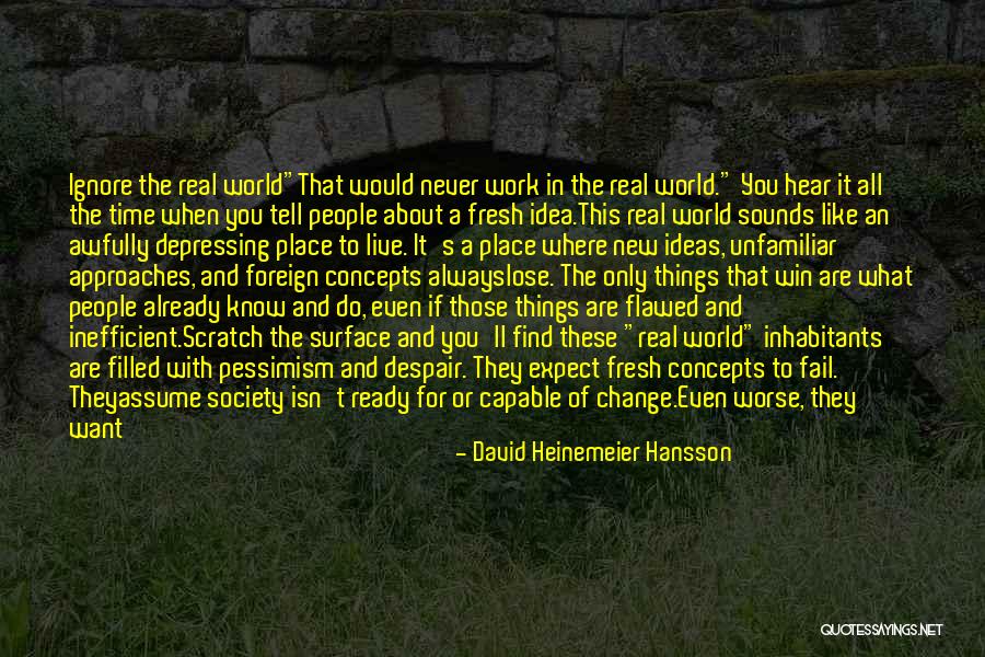 Carpinteiro Alessandro Quotes By David Heinemeier Hansson Carpinteiro Alessandro Quotes By David Heinemeier Hansson