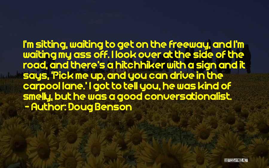 Carpool Quotes By Doug Benson