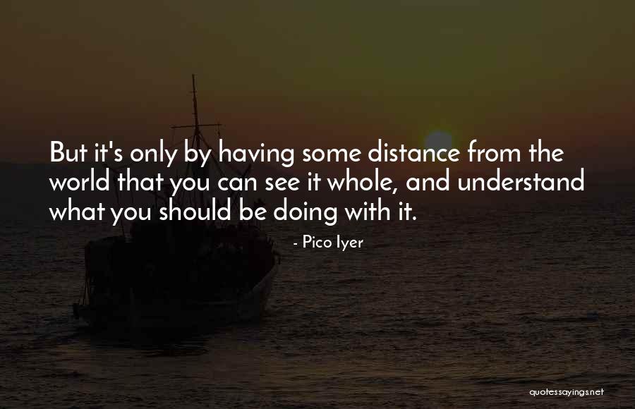 Carquinez Dental Group Quotes By Pico Iyer Carquinez Dental Group Quotes By Pico Iyer