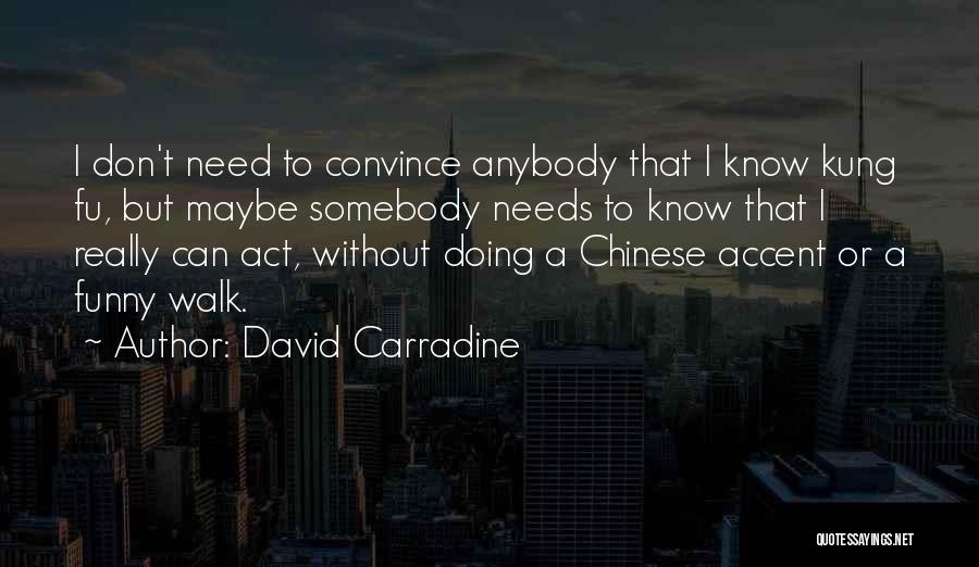 Carradine Quotes By David Carradine