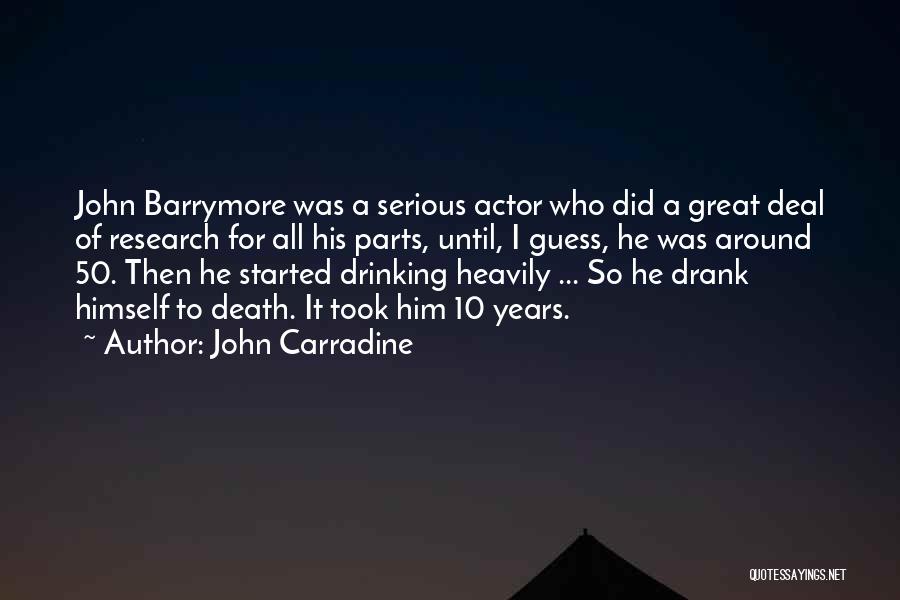 Carradine Quotes By John Carradine