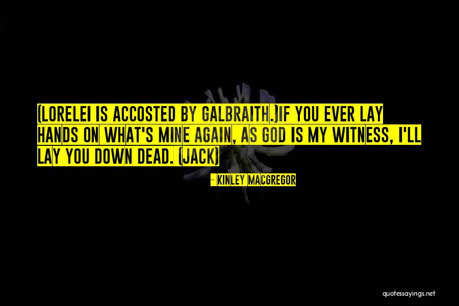 Carraher Farms Quotes By Kinley MacGregor Carraher Farms Quotes By Kinley MacGregor
