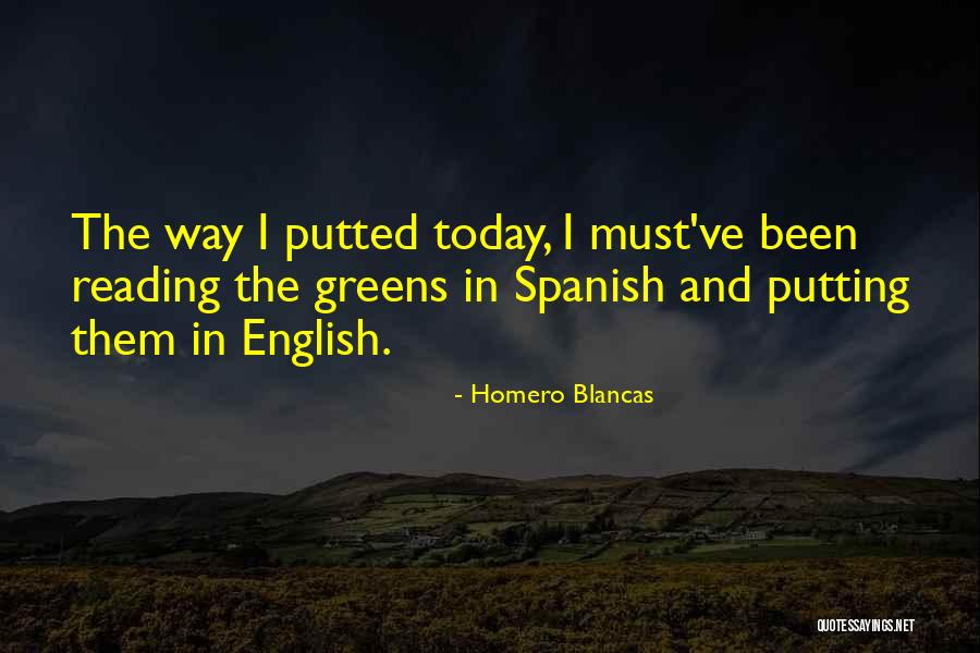 Carrall Quotes By Homero Blancas Carrall Quotes By Homero Blancas