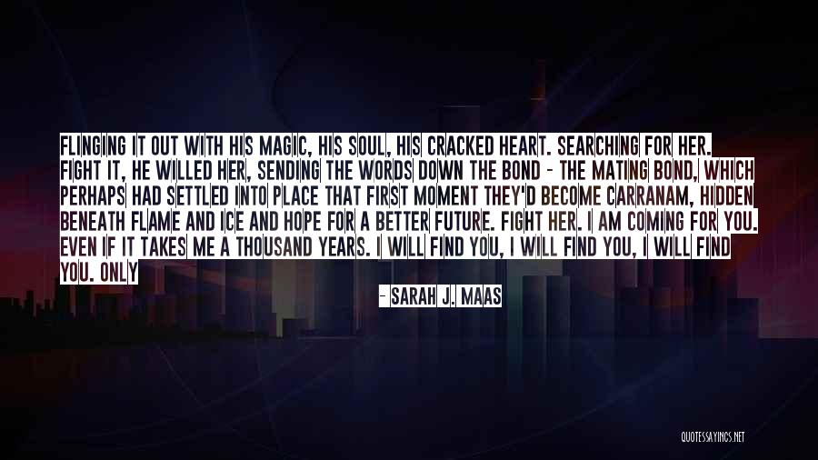 Carranam Quotes By Sarah J. Maas