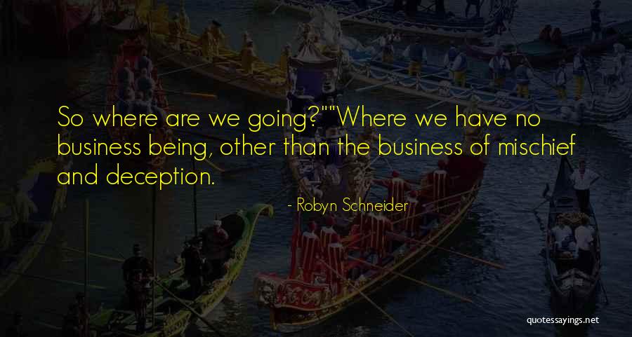 Carrasquilla Sandra Quotes By Robyn Schneider Carrasquilla Sandra Quotes By Robyn Schneider