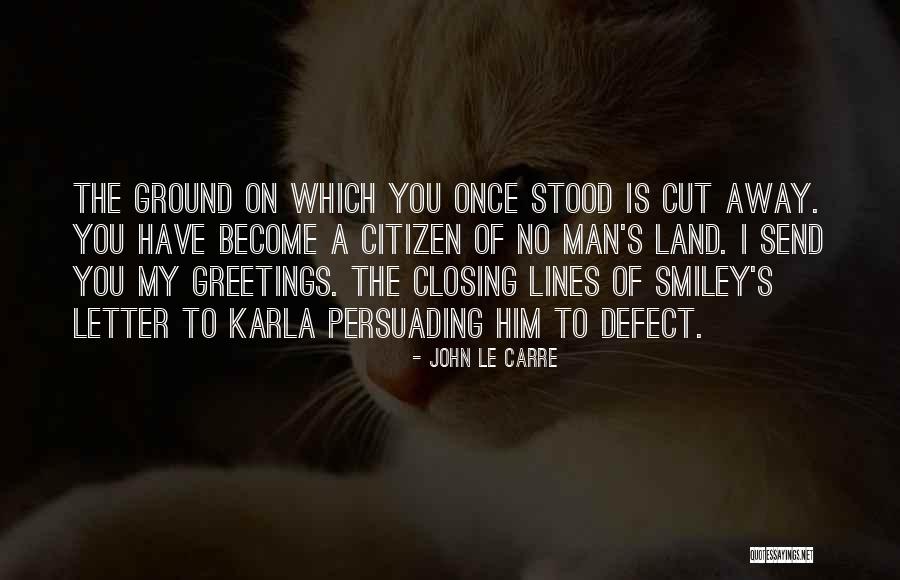 Carre O Quotes By John Le Carre Carre O Quotes By John Le Carre