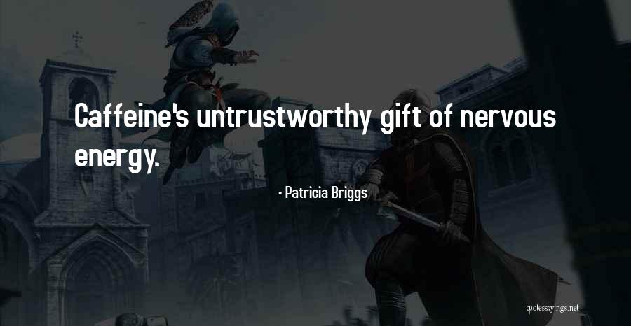 Carreker Ziptrc Quotes By Patricia Briggs