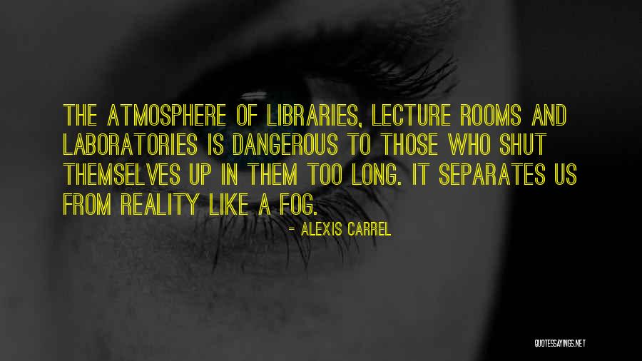 Carrel Quotes By Alexis Carrel Carrel Quotes By Alexis Carrel