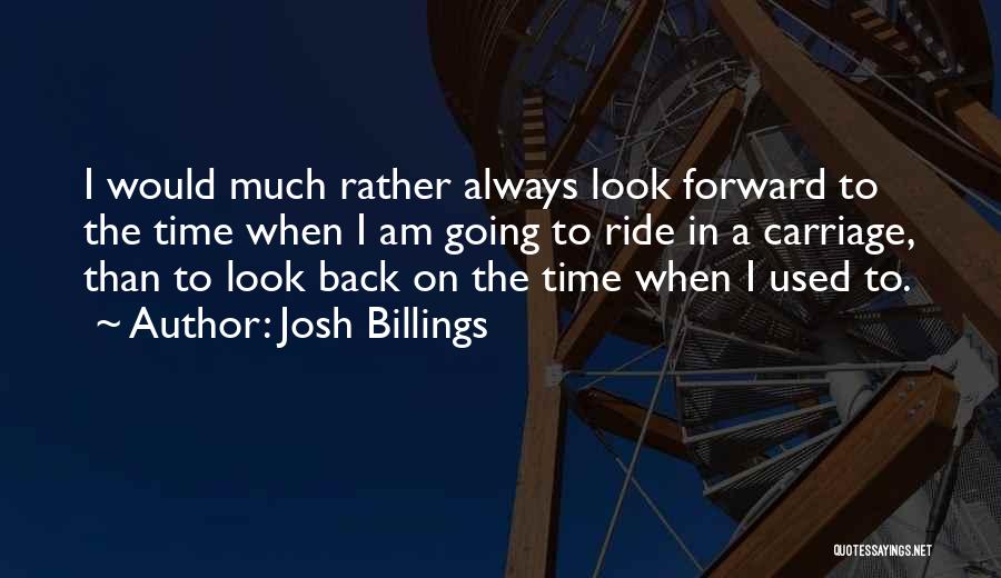 Carriages Quotes By Josh Billings