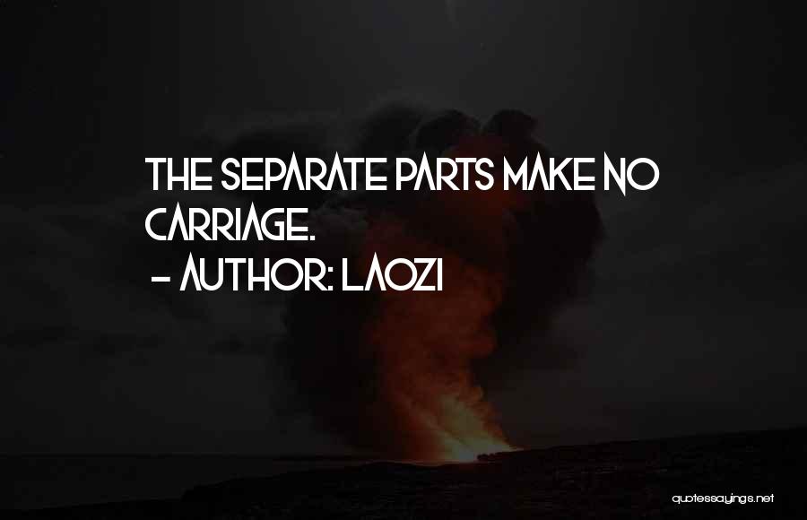 Carriages Quotes By Laozi