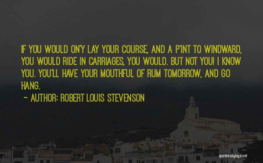 Carriages Quotes By Robert Louis Stevenson