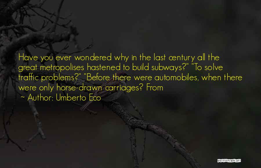 Carriages Quotes By Umberto Eco