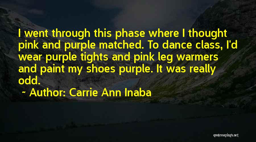 Carrie Ann Inaba Quotes 1442350