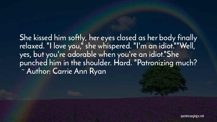 Carrie Ann Ryan Quotes 1230070