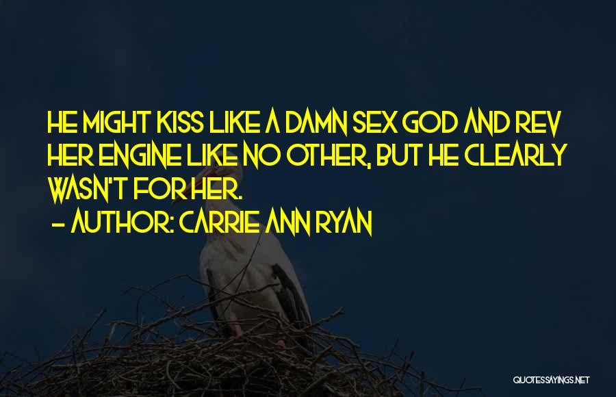 Carrie Ann Ryan Quotes 187201