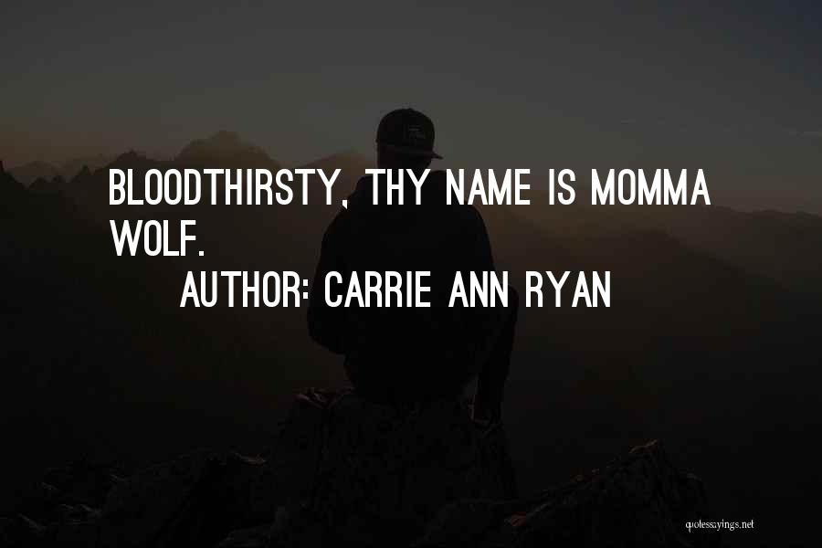 Carrie Ann Ryan Quotes 2128782