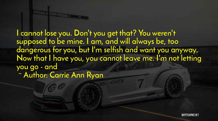 Carrie Ann Ryan Quotes 525067