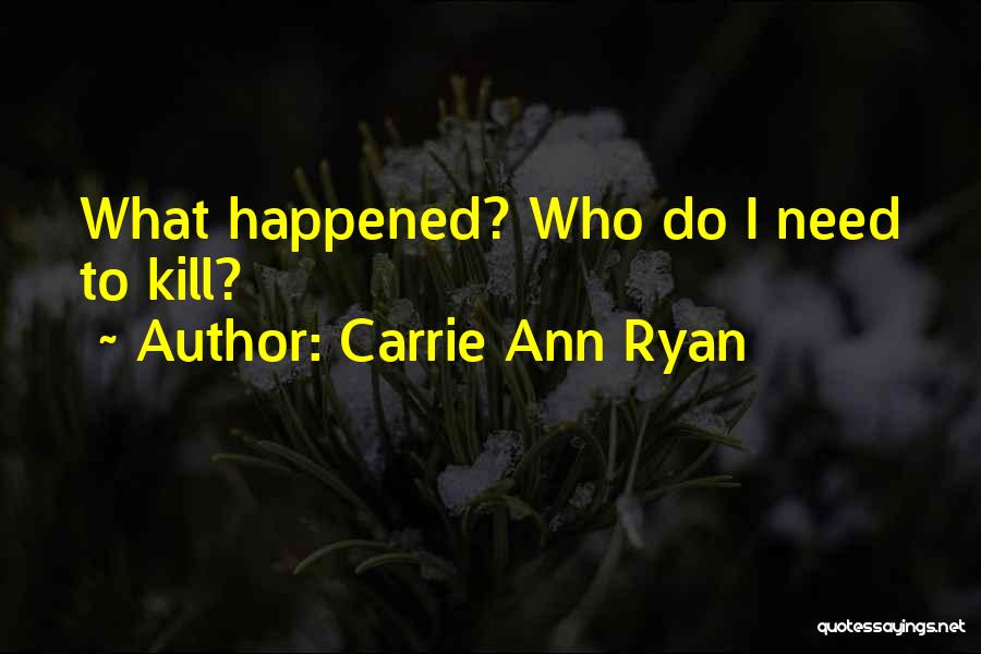 Carrie Ann Ryan Quotes 551227