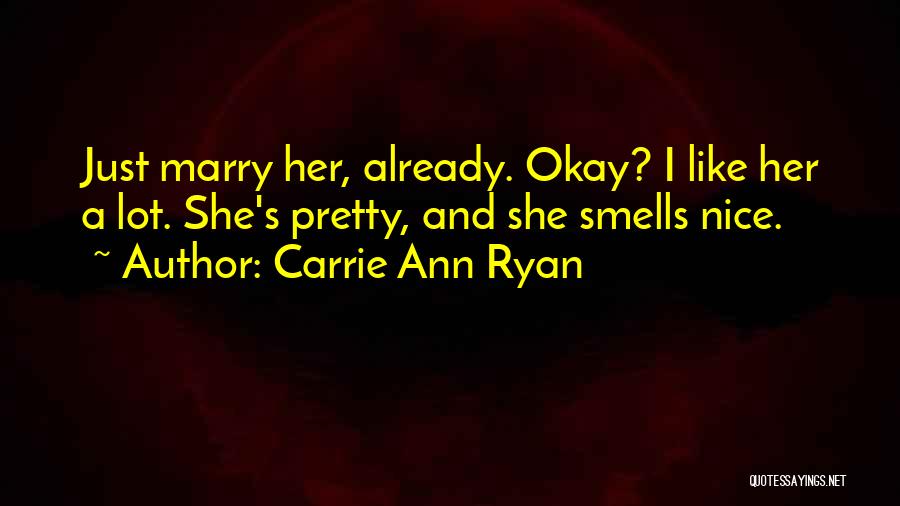 Carrie Ann Ryan Quotes 645487