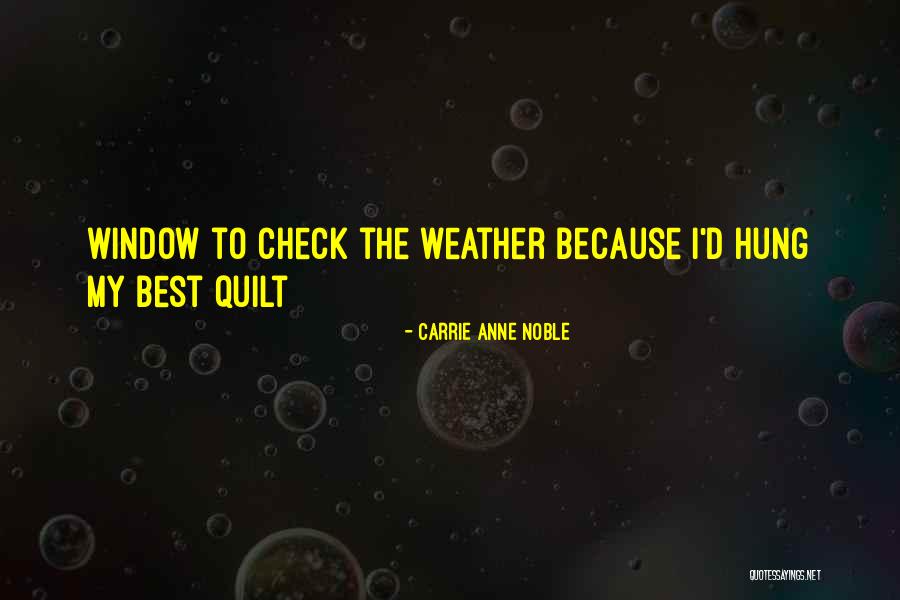 Carrie Anne Noble Quotes 738192