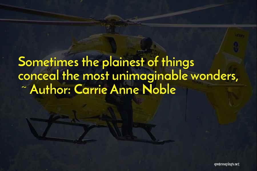 Carrie Anne Quotes By Carrie Anne Noble