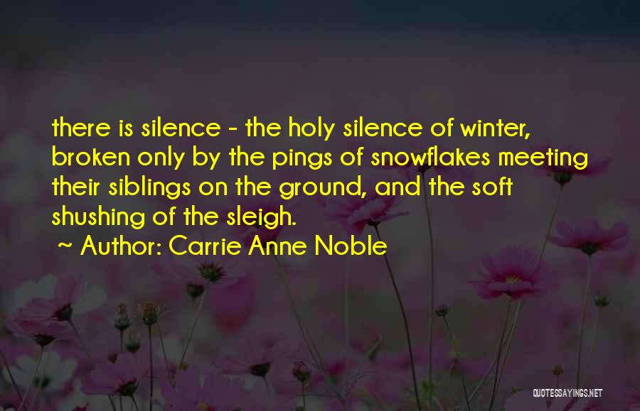 Carrie Anne Quotes By Carrie Anne Noble