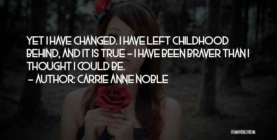 Carrie Anne Quotes By Carrie Anne Noble