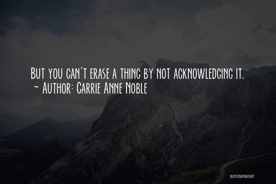 Carrie Anne Quotes By Carrie Anne Noble