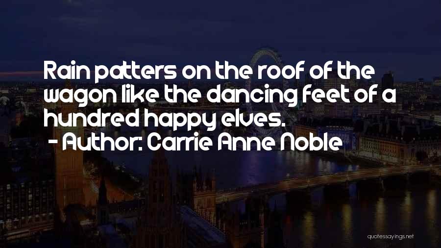 Carrie Anne Quotes By Carrie Anne Noble