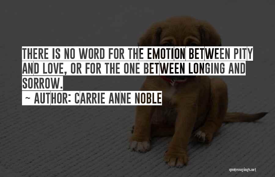 Carrie Anne Quotes By Carrie Anne Noble