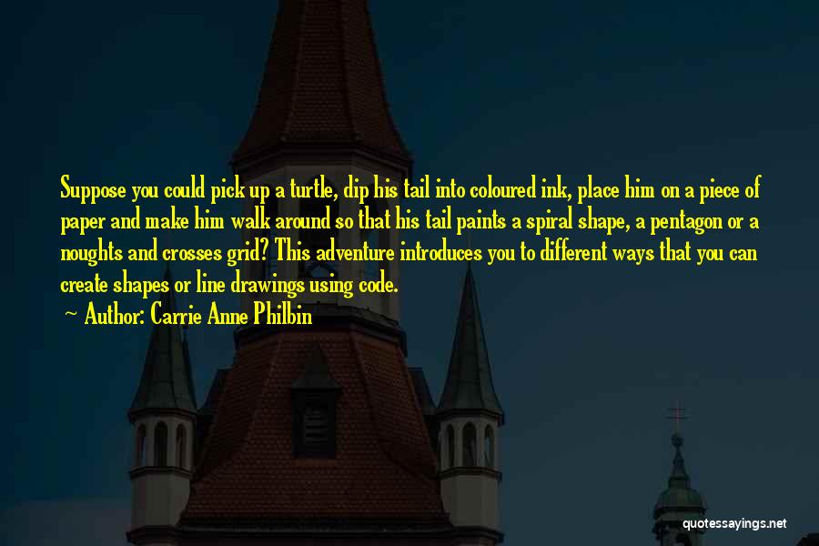 Carrie Anne Quotes By Carrie Anne Philbin