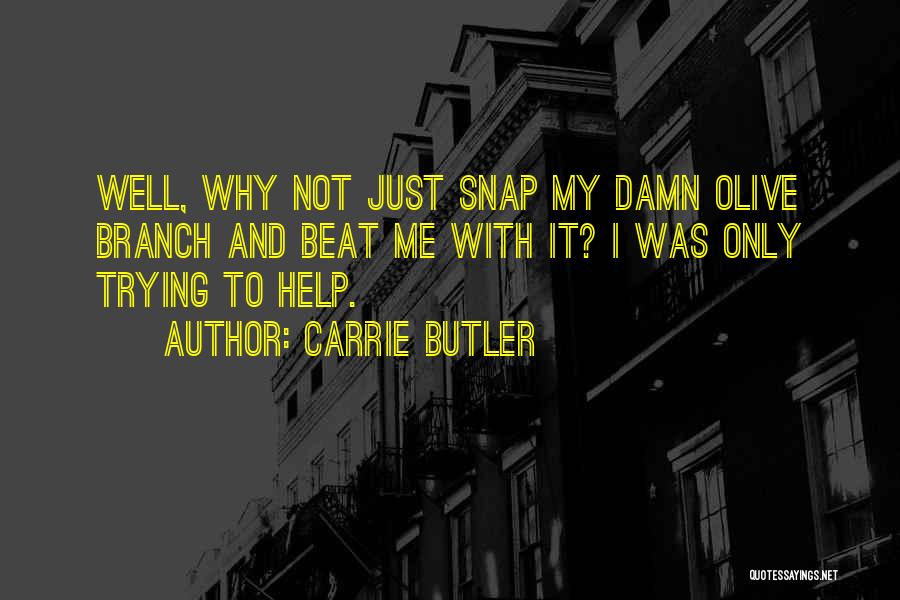 Carrie Butler Quotes 1147593