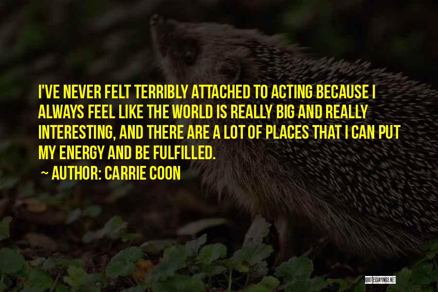 Carrie Coon Quotes 1691227