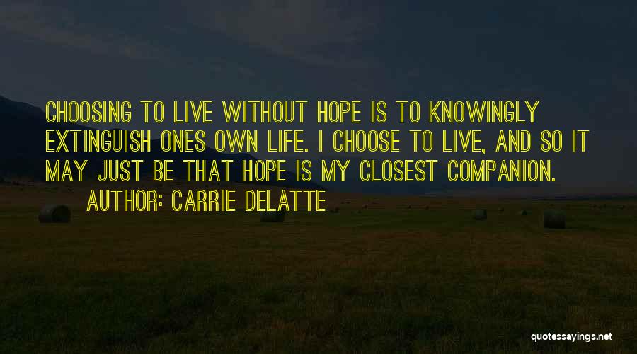 Carrie Delatte Quotes 1483074