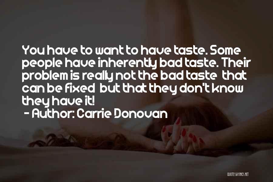 Carrie Donovan Quotes 1025814